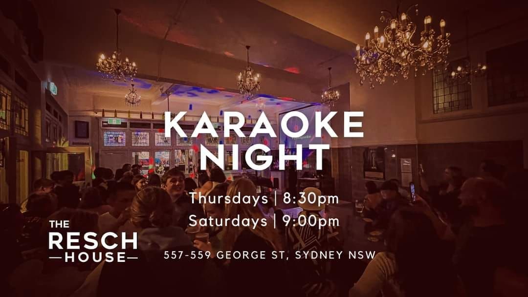 THU\/SAT Karaoke\/DJ from 8.30pm Resch House Sydney