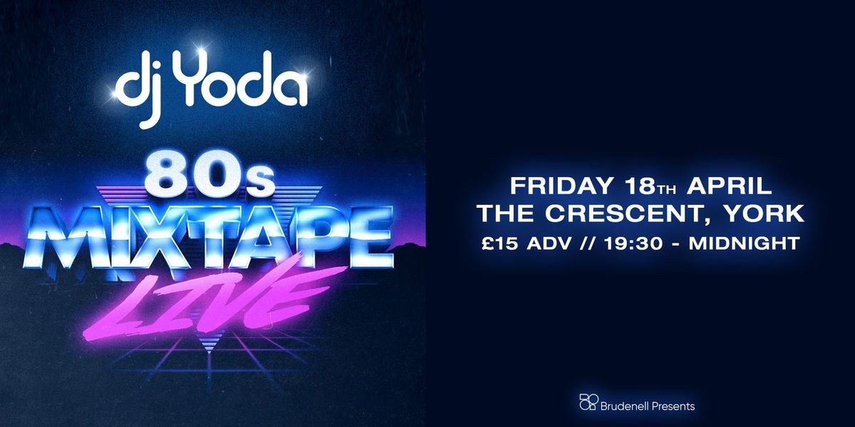 DJ Yoda - 80s Mixtape Live! - The Crescent, York