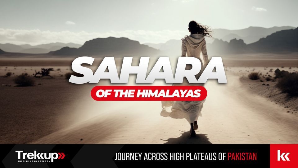  Sahara of the Himalayas | Expedition Across High Plateaus of Pakistan 