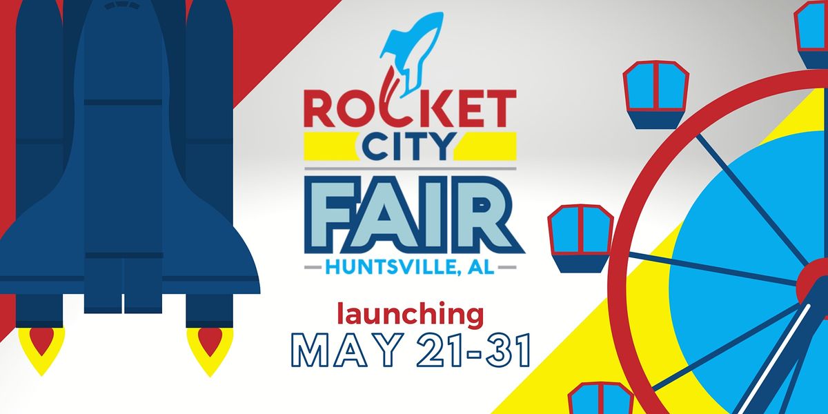 2021 Rocket City Fair (May 21-31)