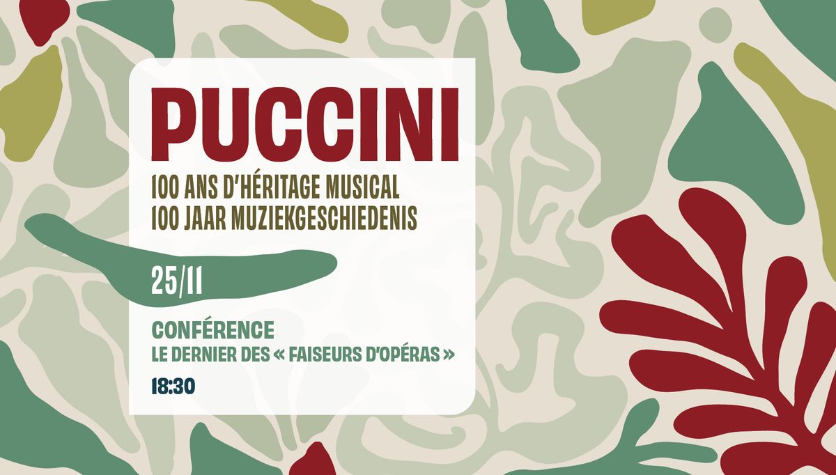 Puccini : conf\u00e9rence \u2018le dernier des \u00ab faiseurs d\u2019op\u00e9ras \u00bb\u2019 lezing (FR)