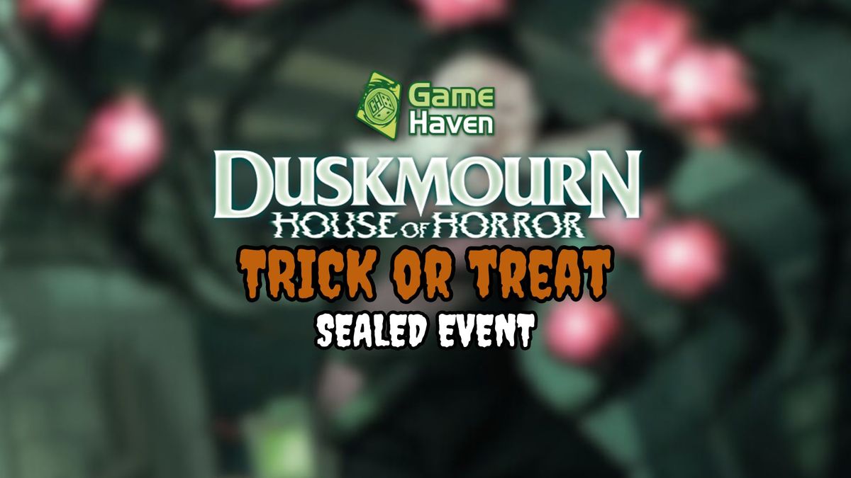 Trick or Treat Duskmourn Sealed Event