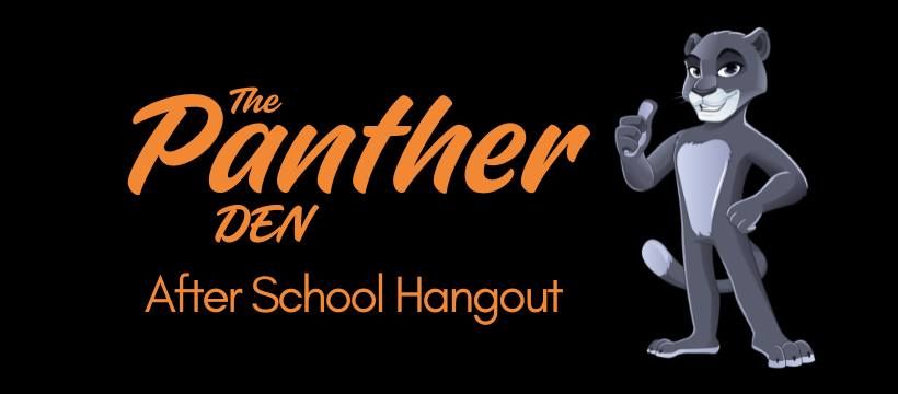 Panther Den Opening