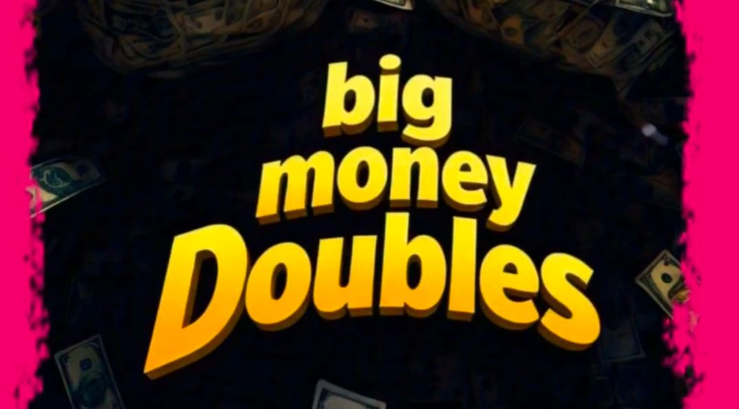 Big Money Doubles