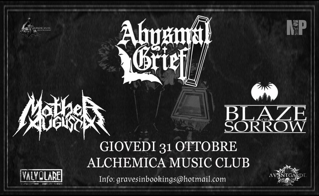 Abysmal Grief + Blaze Of Sorrow + Mother Augusta at Alchemica music Club