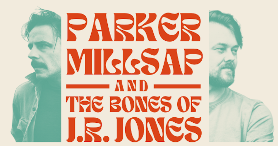 Parker Millsap & The Bones of J.R. Jones