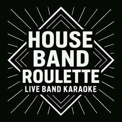 Live Band Karaoke with House Band Roulette