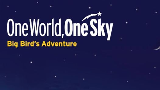 One World, One Sky Big Bird's Adventure