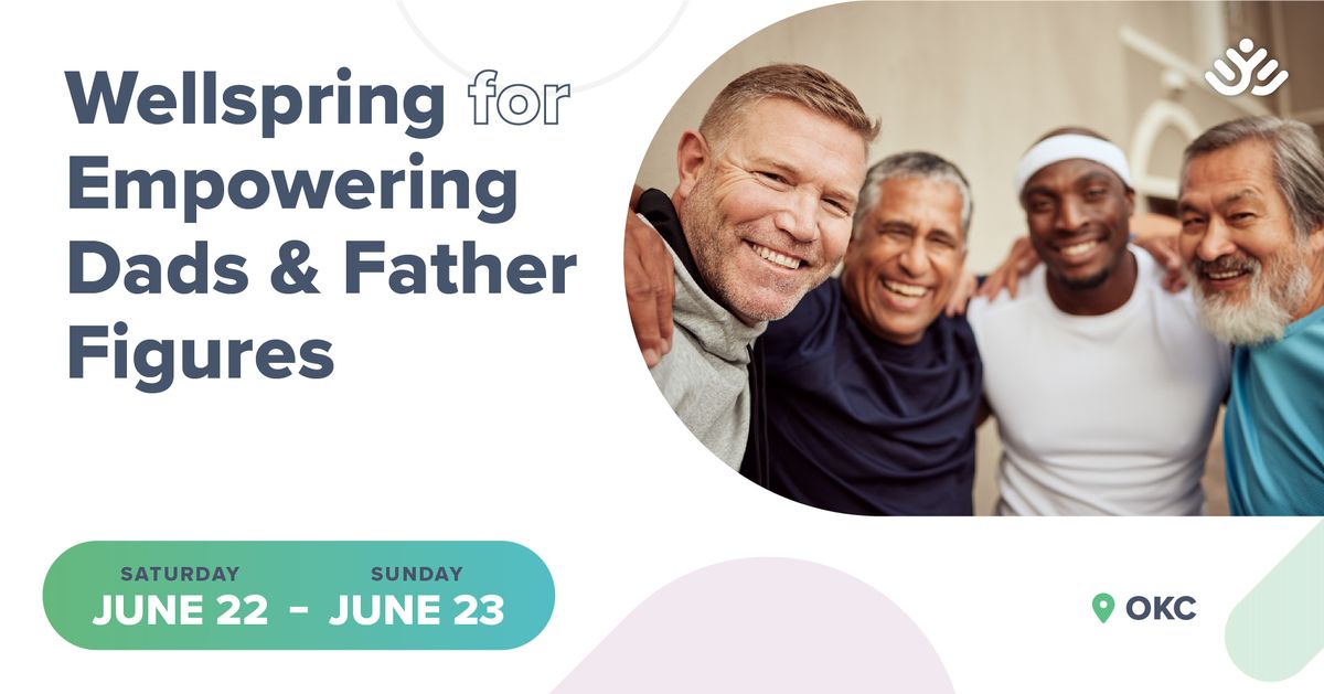 Wellspring for Empowering Dads & Father Figures