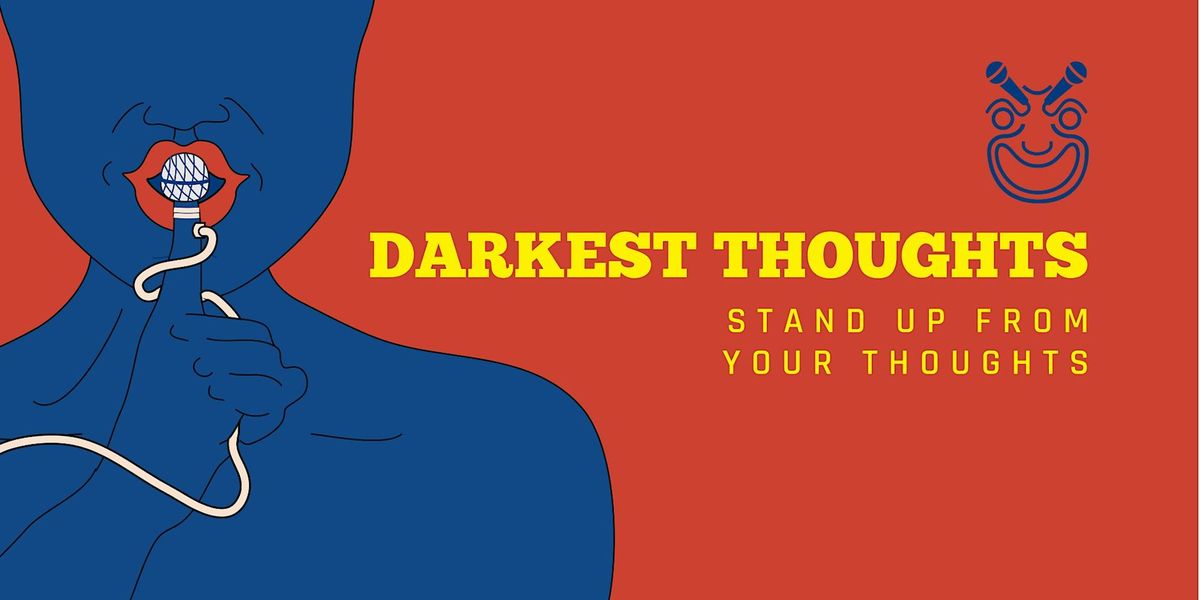Darkest Thoughts Comedy Berlin: Comedy from your thoughts(English-Speaking)