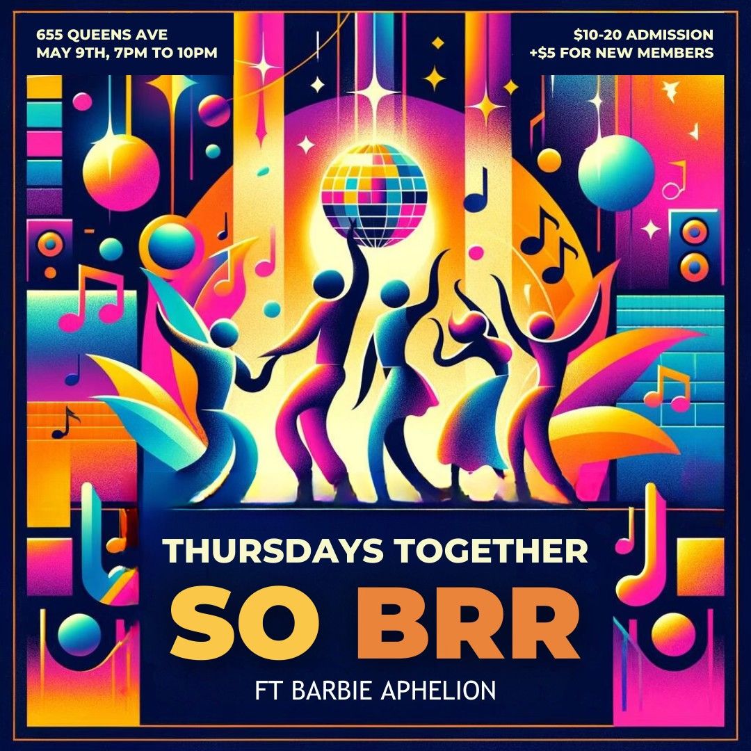 Thursdays Together - SO BRR ft Barbie Aphelion