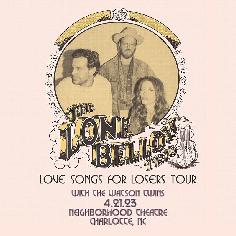 THE LONE BELLOW TRIO - Love Song For Losers Tour