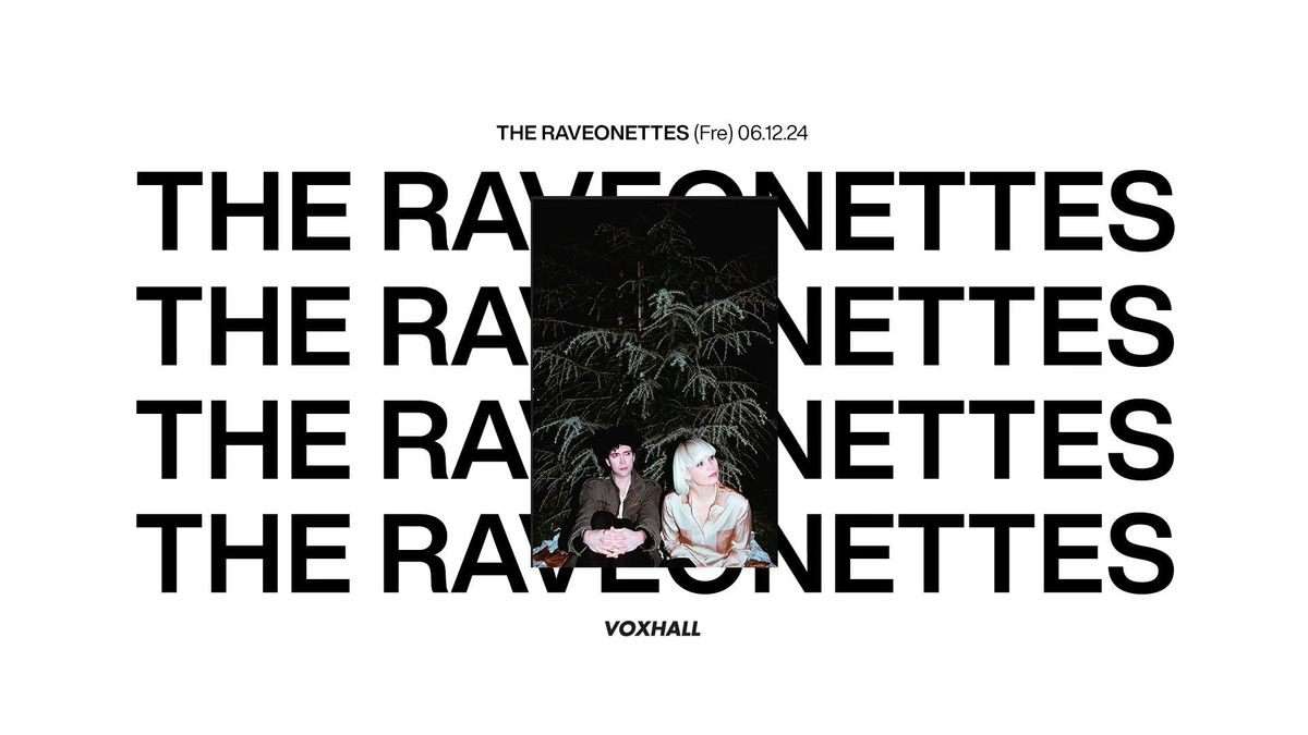 F\u00e5 billetter! The Raveonettes p\u00e5 VoxHall