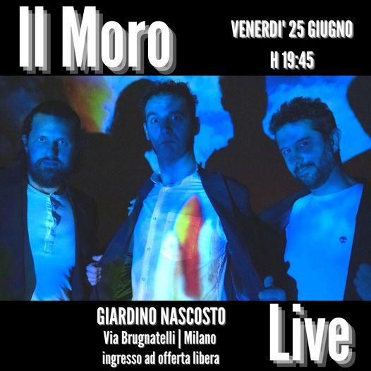Il Moro #LIVE Milano, Giardino Nascosto, Assago, 25 June 2021