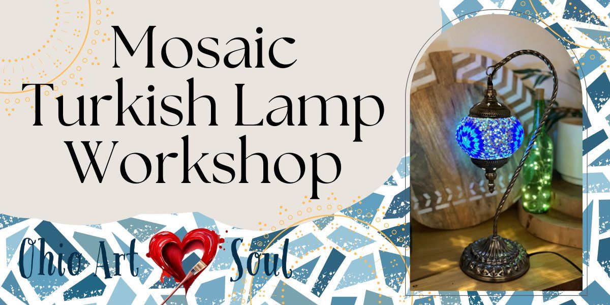 Mosaic Turkish Lamp Workshop