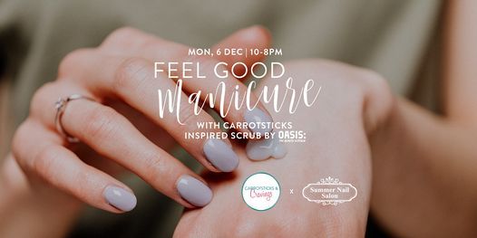 Feel Good manicure with Carrotsticks and Cravings' inspired scrub