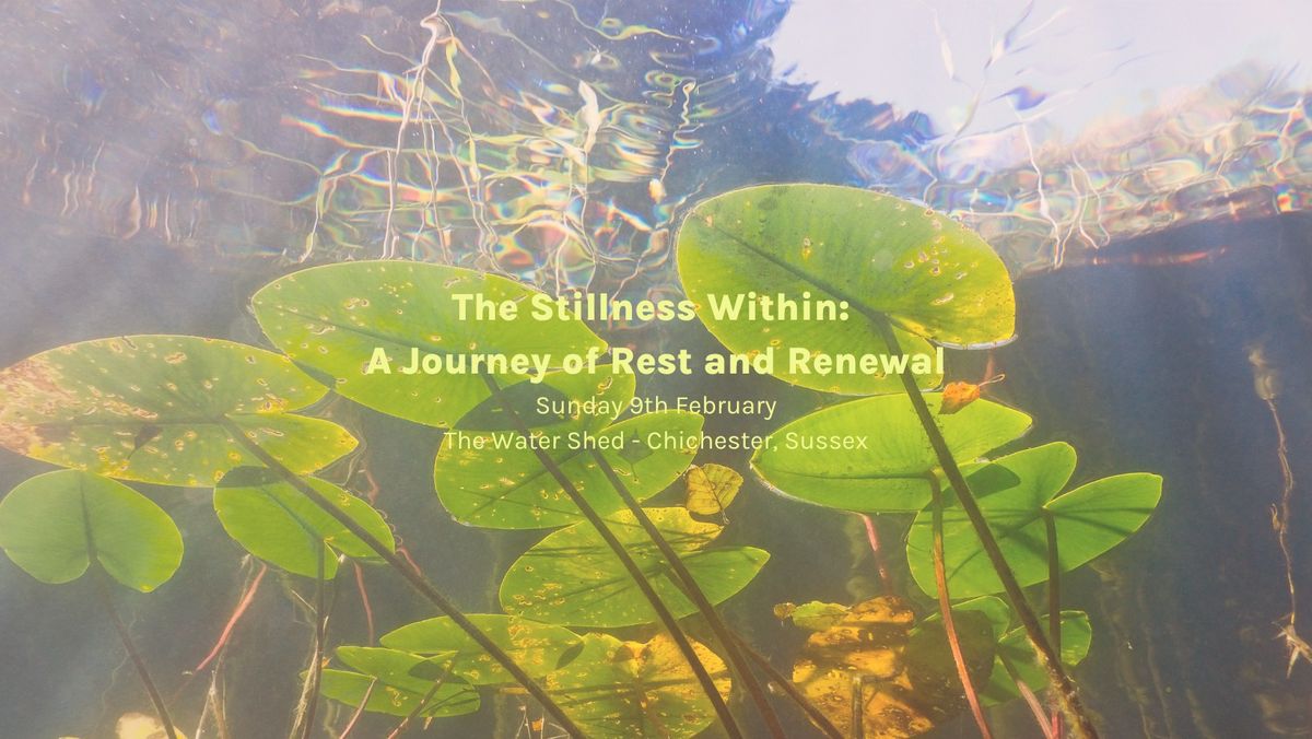 The Stillness Within: A Journey of Rest & Renewal