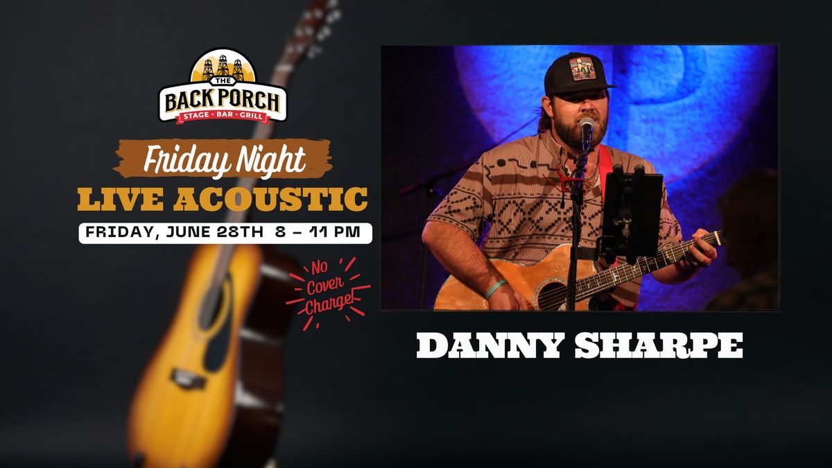 Friday Night LIVE Acoustic with Danny Sharpe