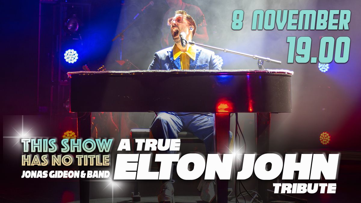 A True Elton John-tribute