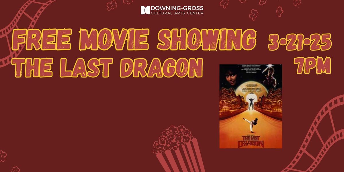 Free Movie Showing - The Last Dragon