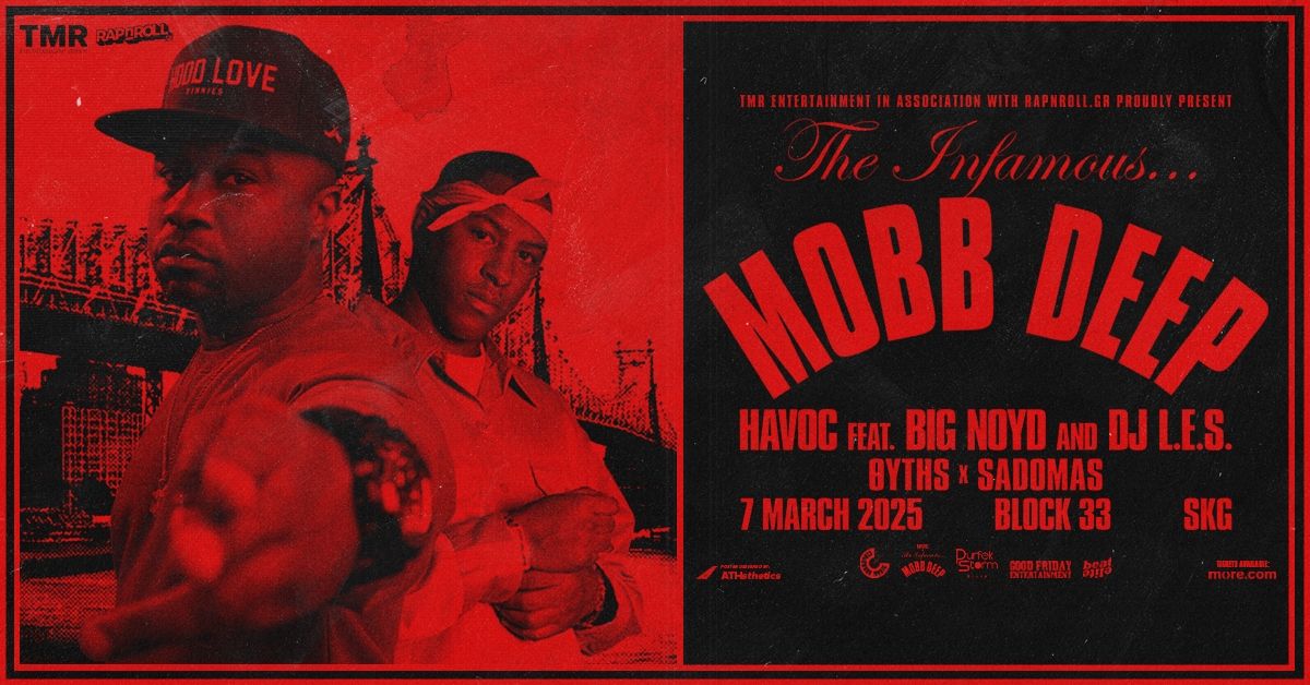 MOBB DEEP feat. HAVOC, BIG NOYD & DJ L.E.S. IN THESSALONIKI