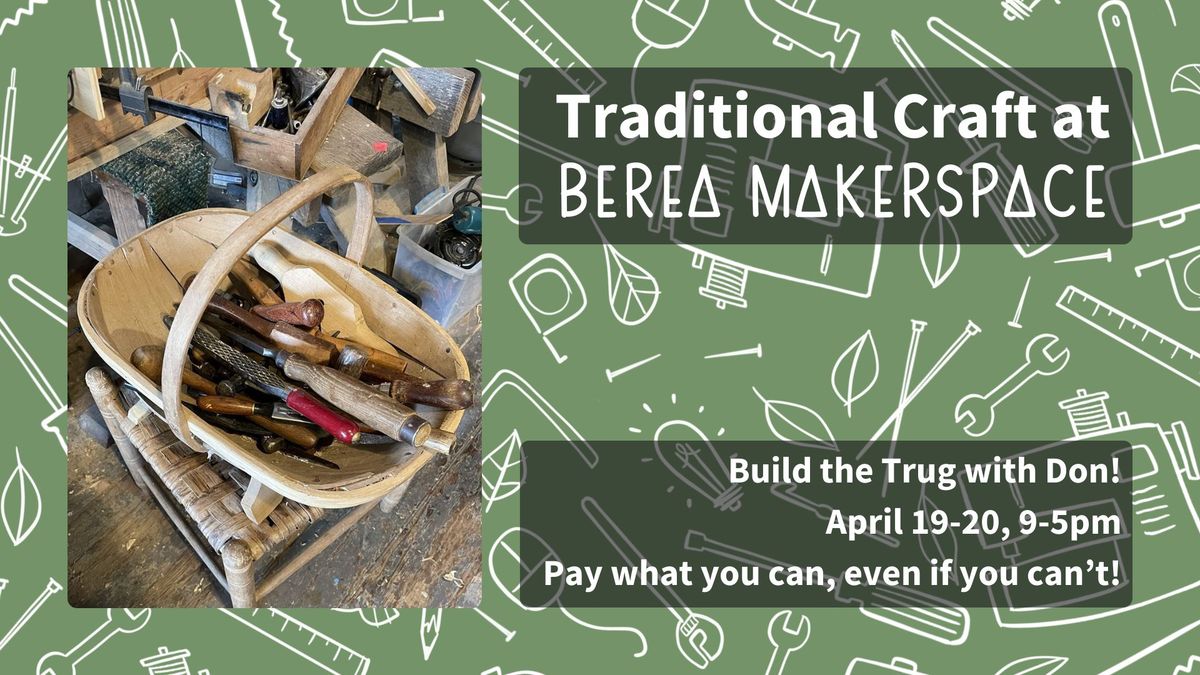 Traditional Craft 2025 - Build the Trug with Don!