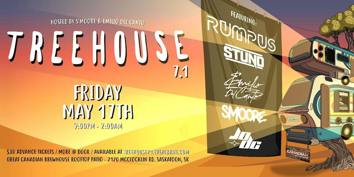 Treehouse 7.1 @ Great Canadian Brewhouse Ft. Rumpus, Stund & Guests
