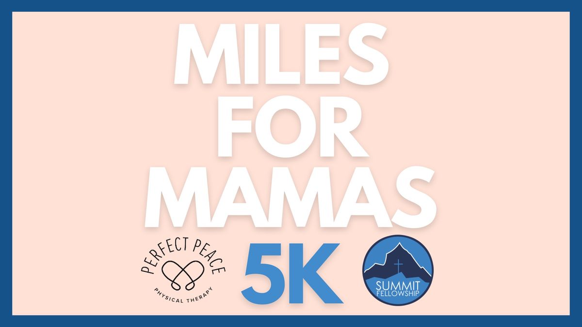 Miles For Mamas 5K