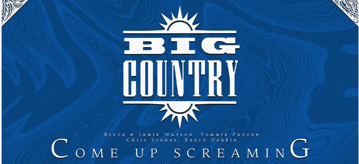 Big Country "Come Up Screaming" Tour | Roadmender Northampton 