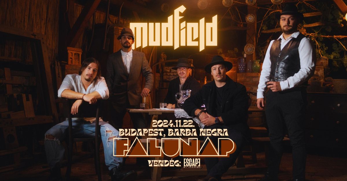 MUDFIELD - FALUNAP \/\/ vend\u00e9g: ESCAPE - Budapest, Barba Negra