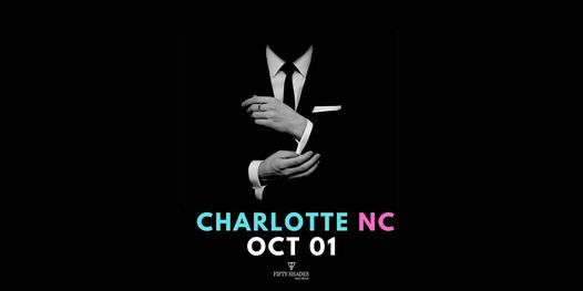 Fifty Shades Live|Charlotte, NC