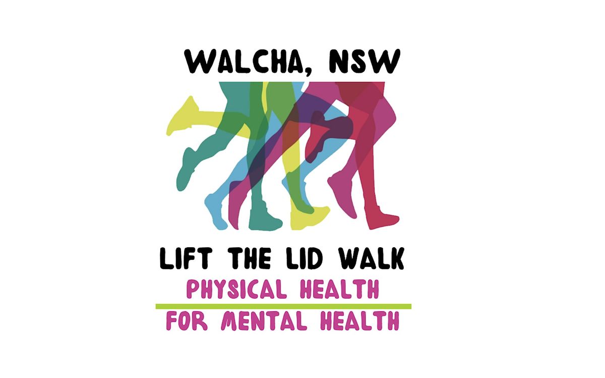 LIFT THE LID WALK for Mental Health - WALCHA 2024