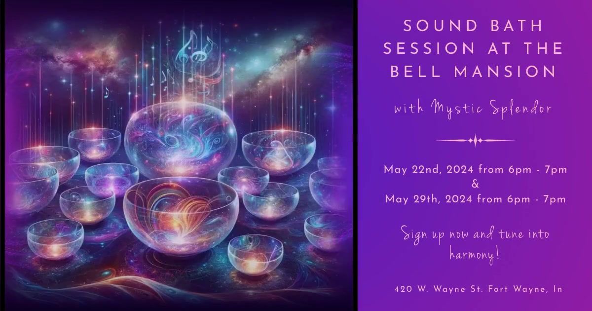 Sound Bath Session at The Bell Mansion - With Mystic Splendor