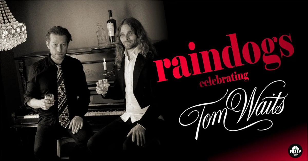 Rain Dogs celebrating Tom Waits