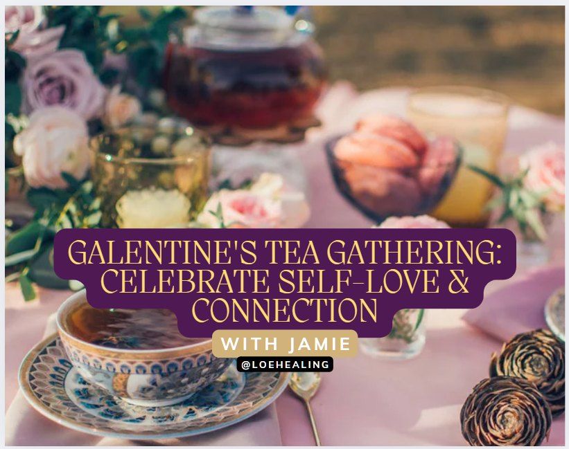 Galentine's Tea Gathering