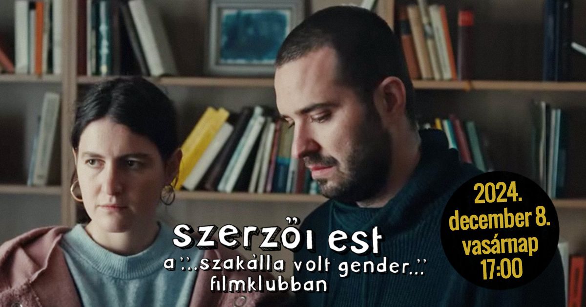 Szerz\u0151i est a \u2026szak\u00e1lla volt gender... filmklubban