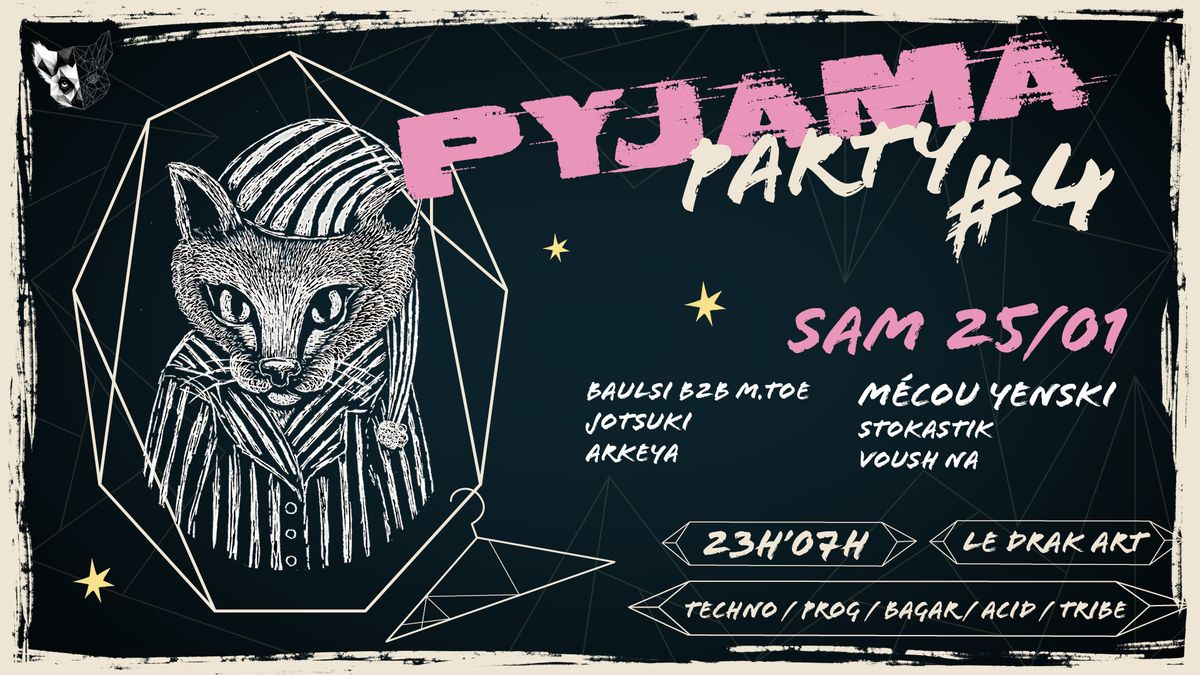 SPR Pr\u00e9sente : Pyjama Party #4 w\/ M\u00e9cou Yenski \/ Arkeya & more