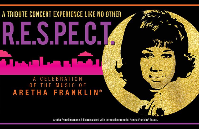 R.E.S.P.E.C.T. A Celebration of the Music of Aretha Franklin