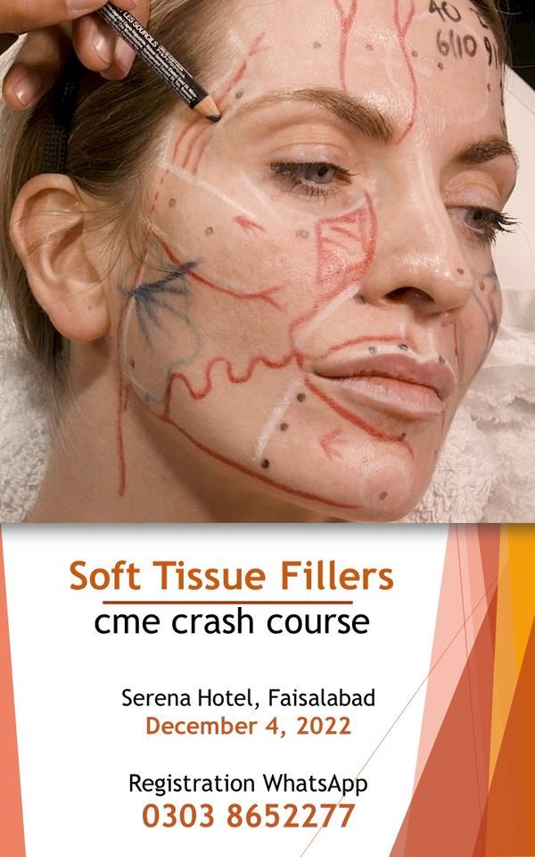CME Crash Course on Soft Tissue Fillers, Faisalabad Serena Hotel, 4 ...