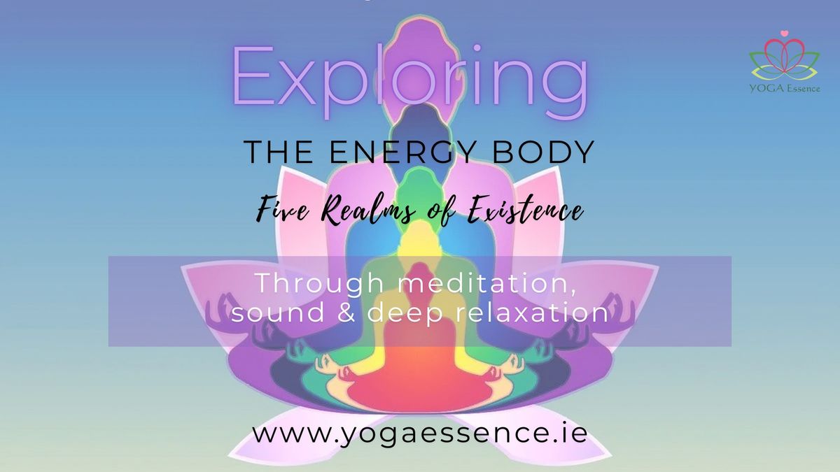 EXPLORING THE ENERGY BODY - Through Meditation, Sound and Deep Relaxation