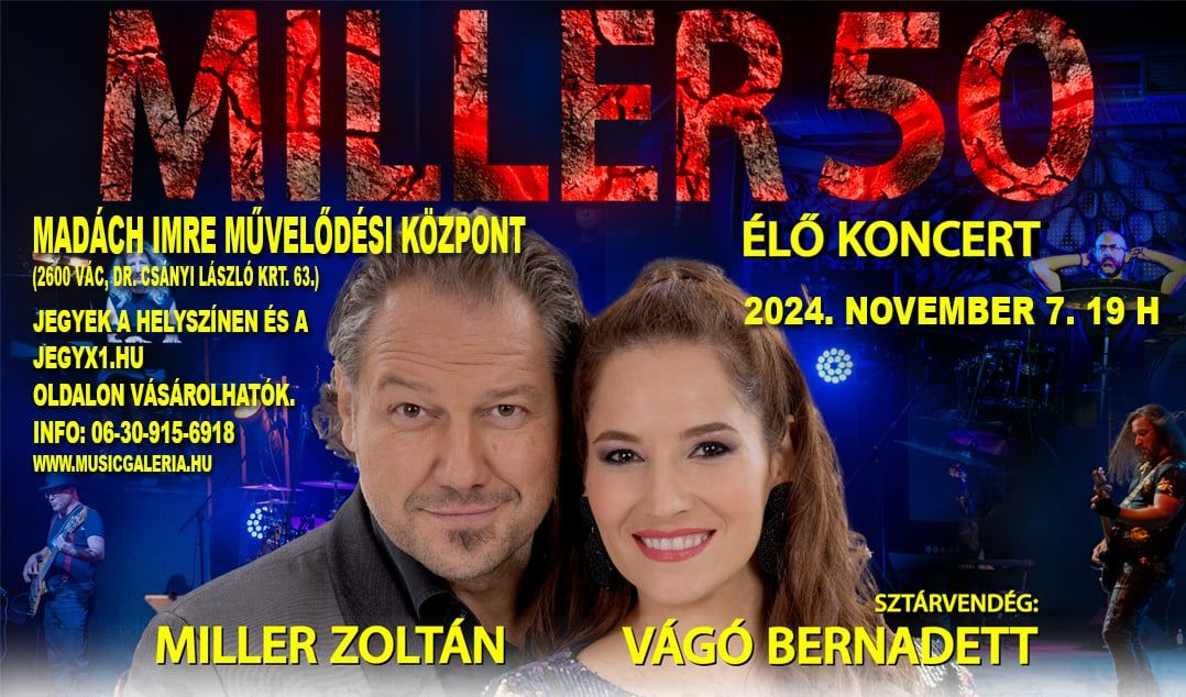 Miller Zolt\u00e1n 50 jubileumi \u00e9l\u0151zenei koncert - "Ami \u00e9n vagyok"