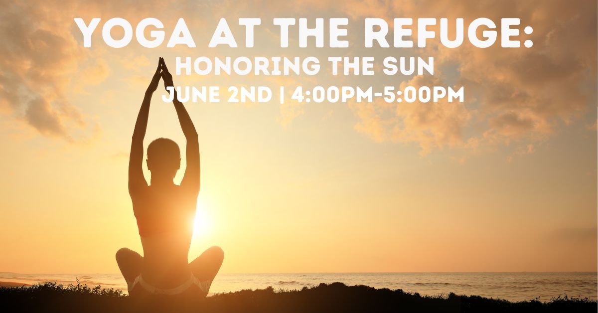 Yoga at the Refuge: Honoring the Sun