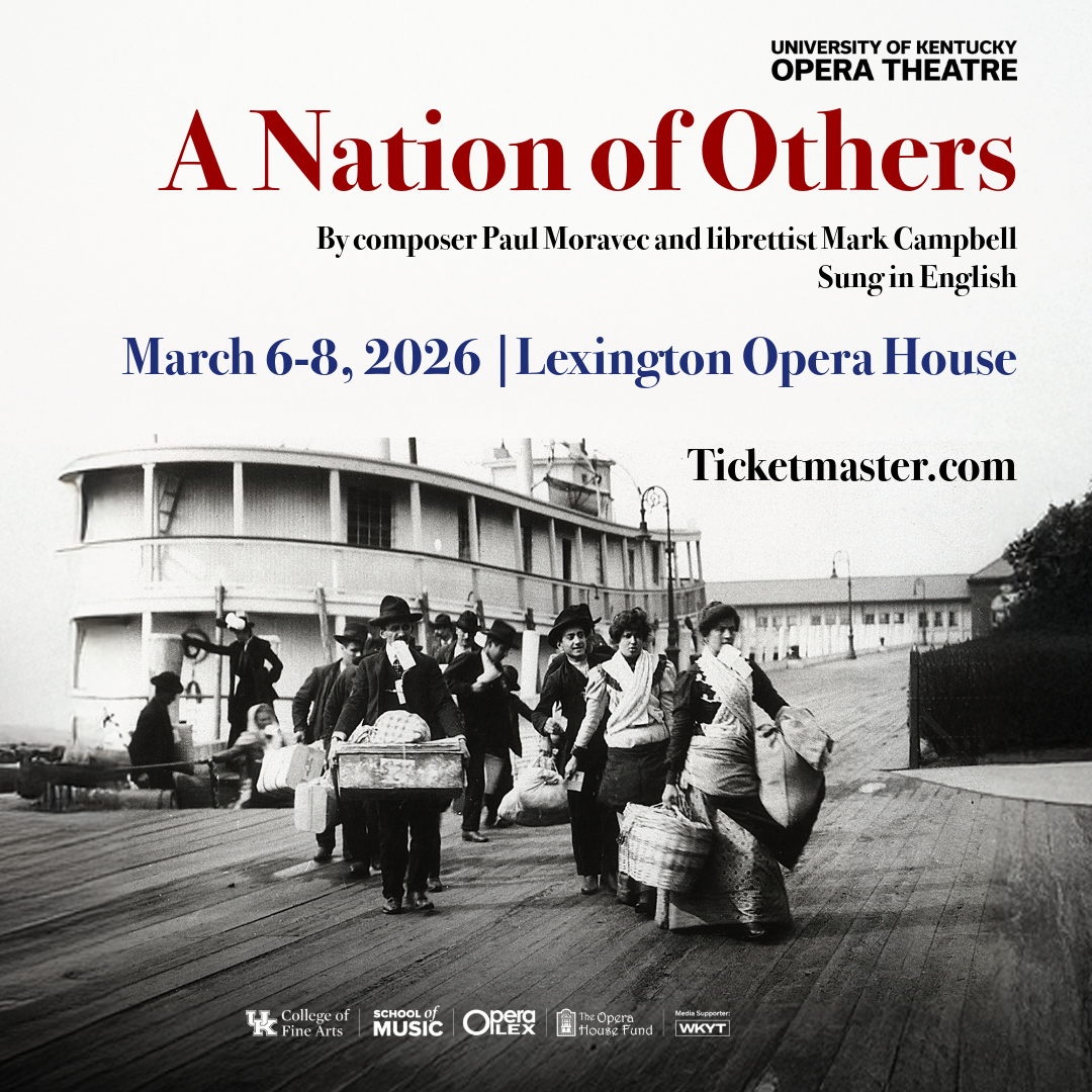 University of Kentucky Opera Theatre - A Nation of Others at Lexington Opera House