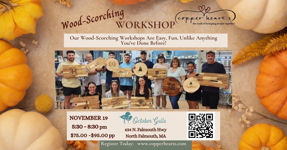 Wood Scorching Workshop at October Gulls, N. Falmouth November 19, 5:30 - 8:30pm 5:30-8:30pm