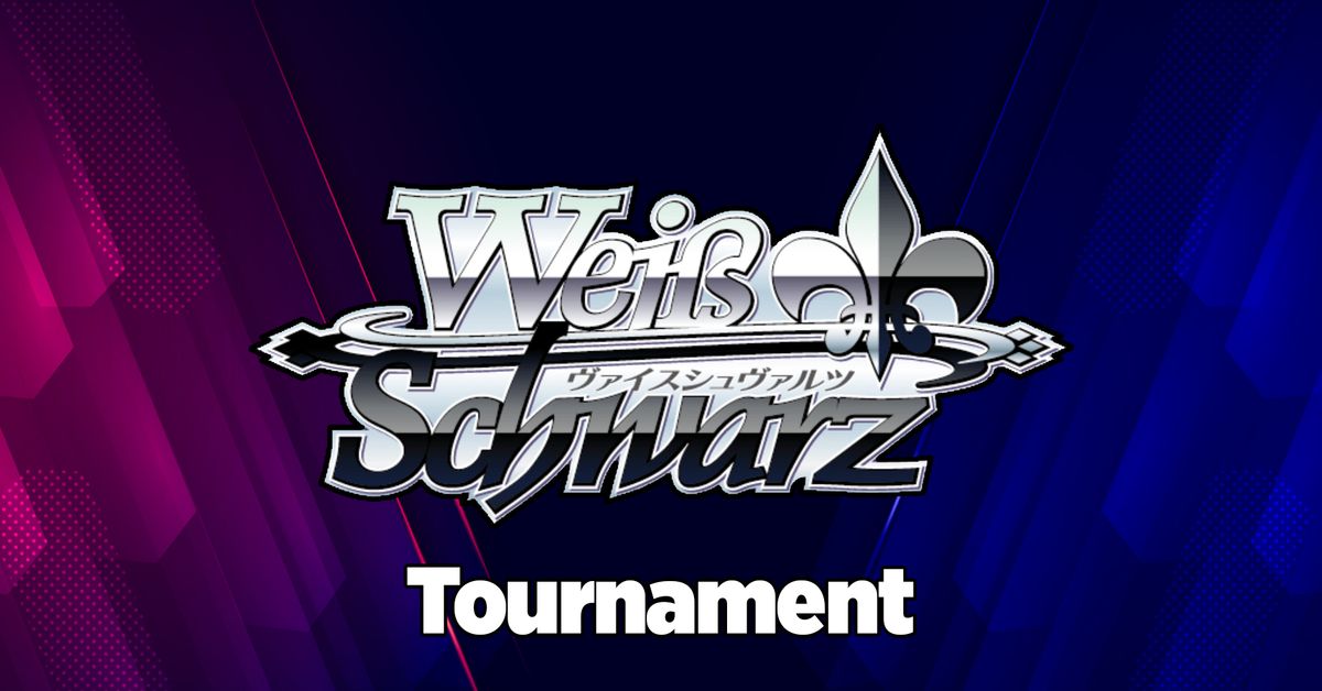 Weiss Schwarz - $10 Saturday Tournament [English]