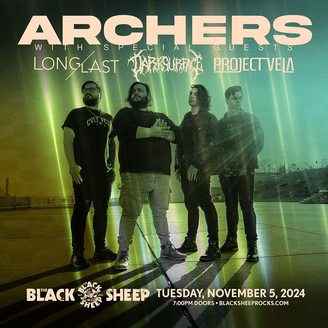 Archers with Long\/Last, Dark Surface & Project Vela 