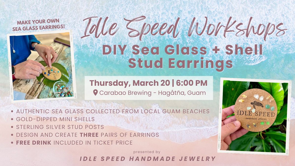 DIY Sea Glass + Shell Stud Earrings Workshop - Carabao Brewing | Hag\u00e5t\u00f1a