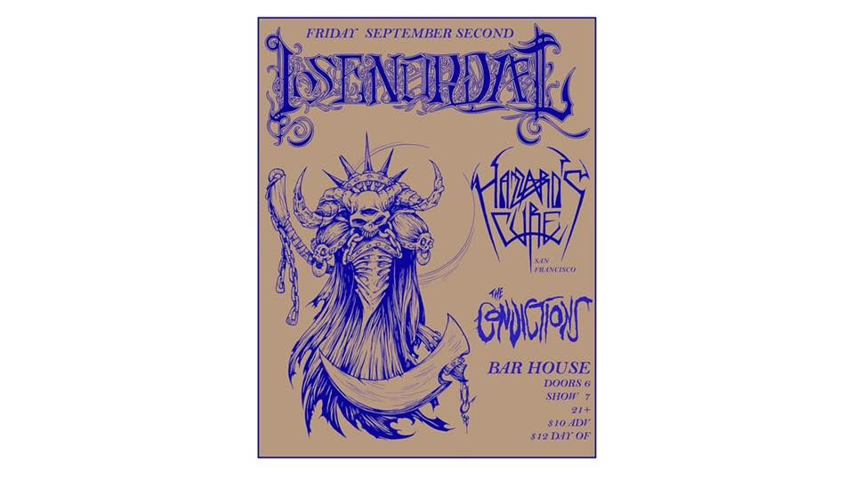 Isendordal \/ Hazzard\u2019s Cure (SF) \/ The Convictions