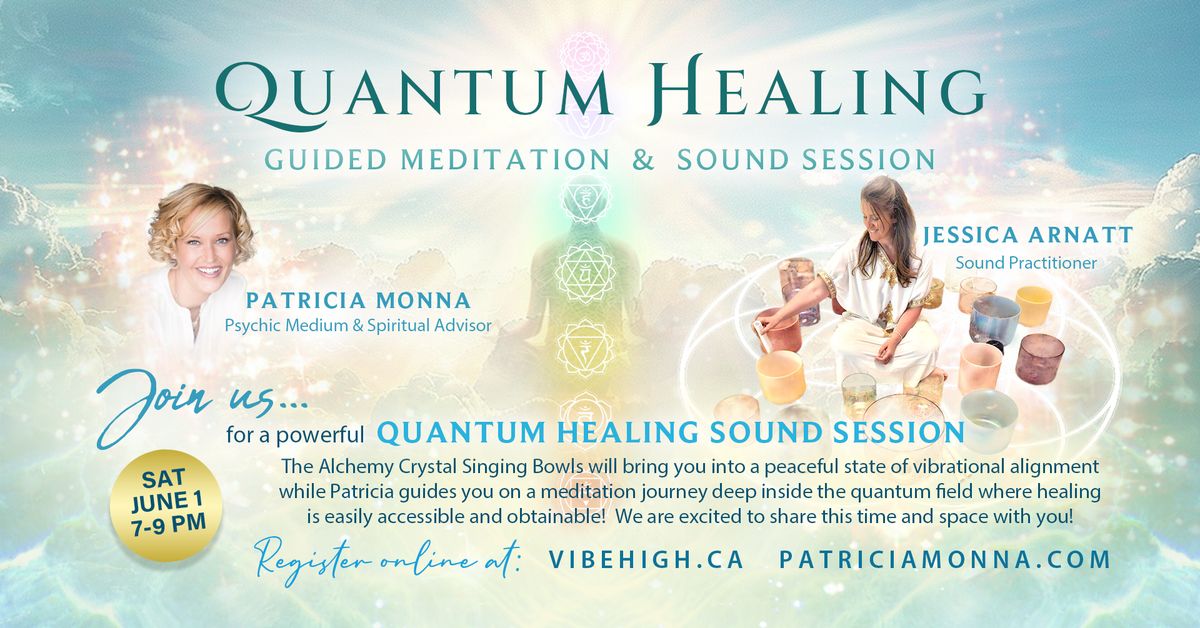 Quantum Healing Guided Meditation & Sound Session