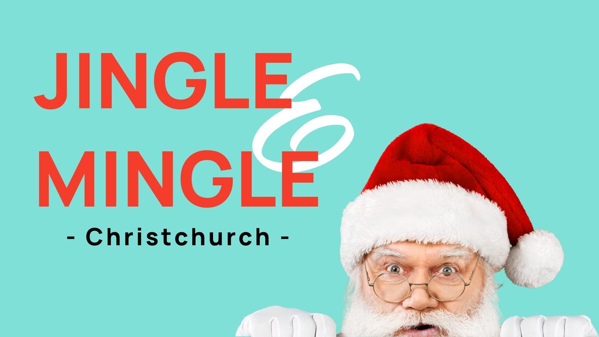 JINGLE & MINGLE 2024 | CHRISTCHURCH